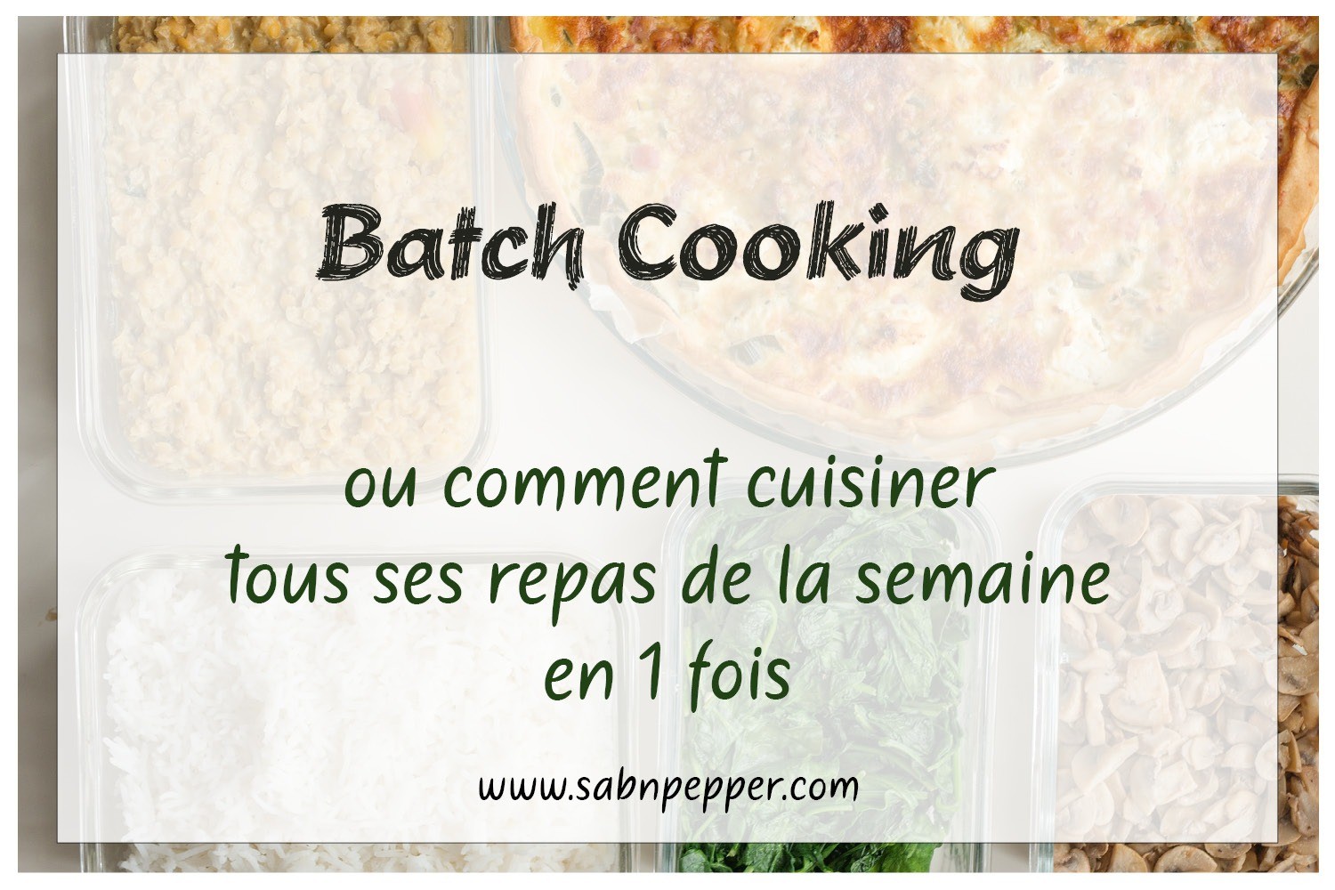 Batch-cooking, comment s'organiser ? –